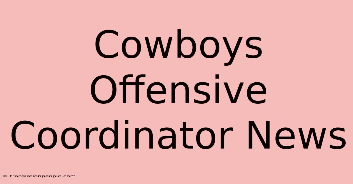 Cowboys Offensive Coordinator News