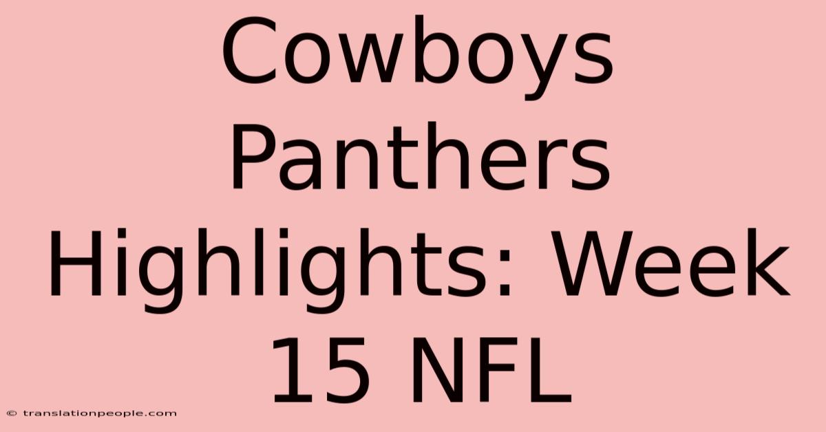 Cowboys Panthers Highlights: Week 15 NFL