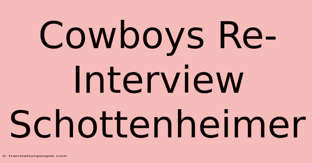 Cowboys Re-Interview Schottenheimer