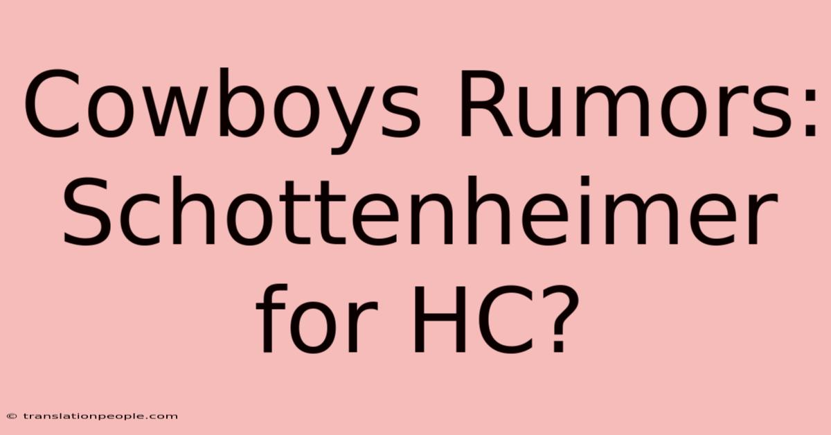 Cowboys Rumors: Schottenheimer For HC?