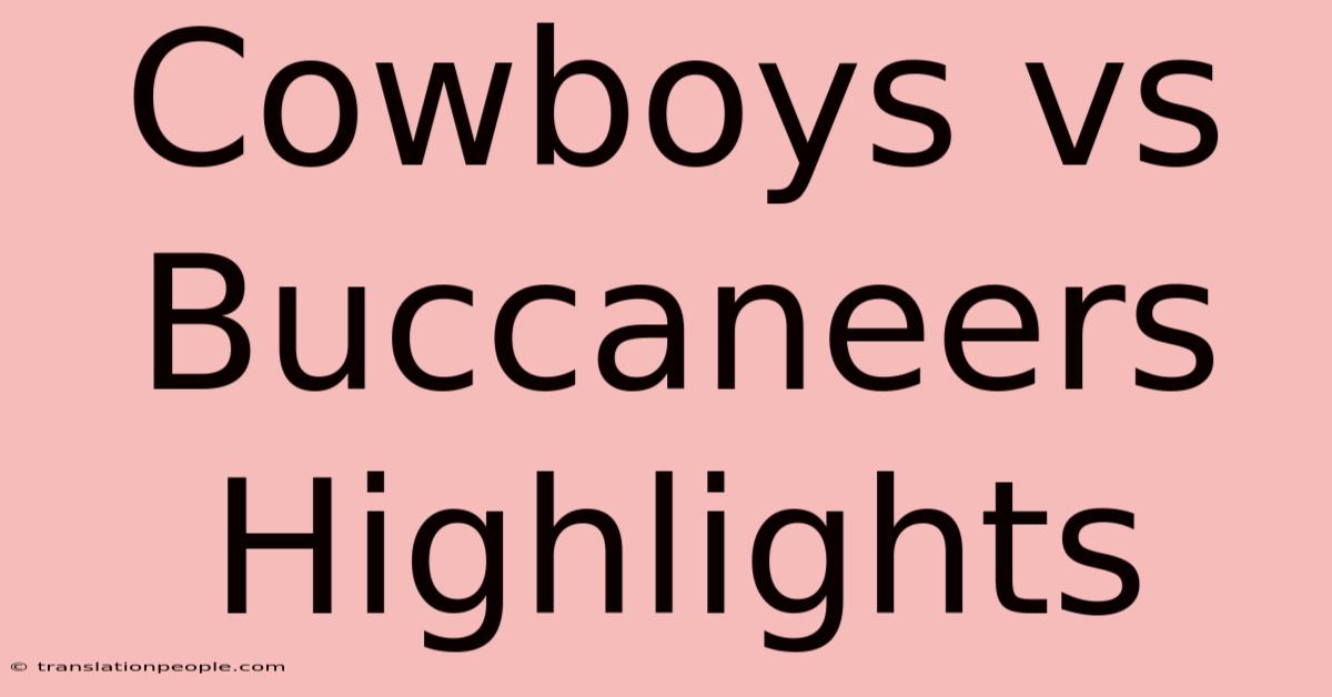 Cowboys Vs Buccaneers Highlights