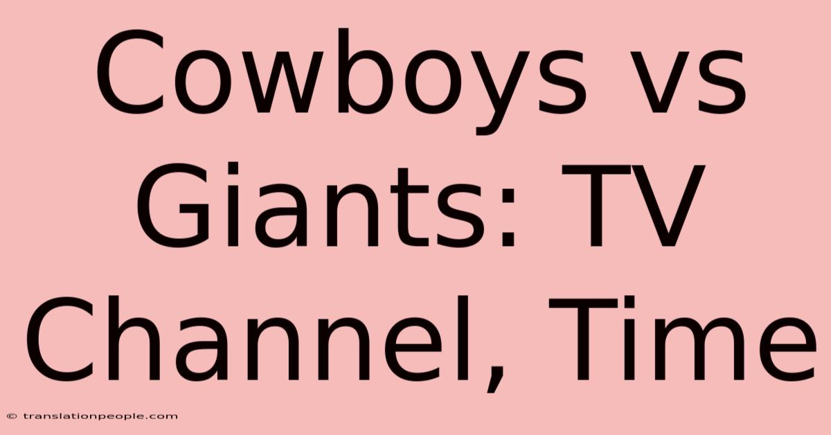 Cowboys Vs Giants: TV Channel, Time