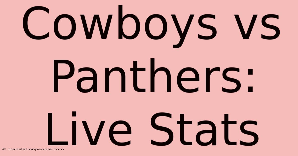 Cowboys Vs Panthers: Live Stats