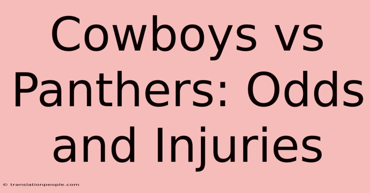 Cowboys Vs Panthers: Odds And Injuries