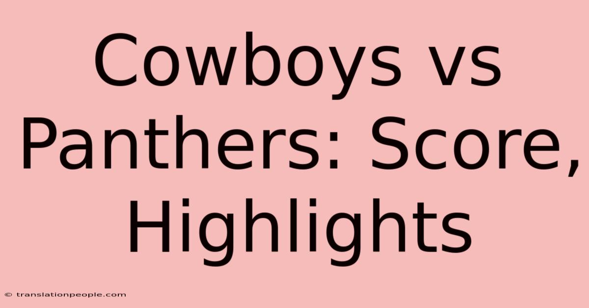 Cowboys Vs Panthers: Score, Highlights