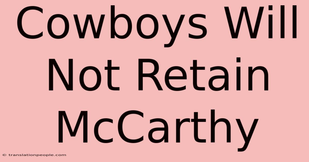 Cowboys Will Not Retain McCarthy