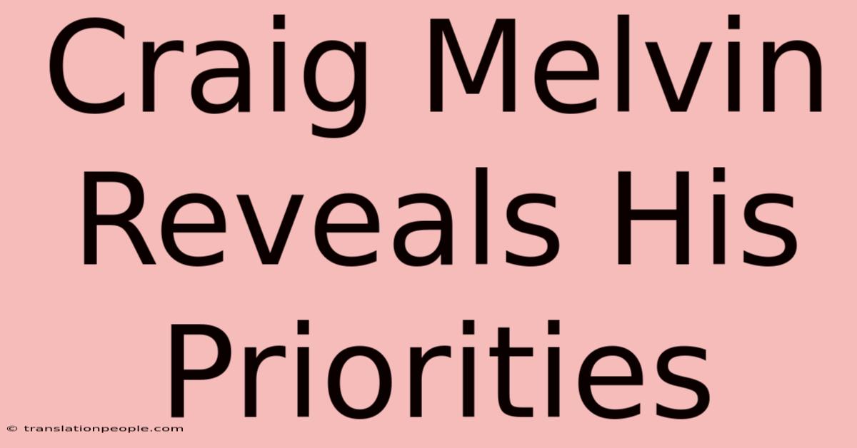 Craig Melvin Reveals His Priorities