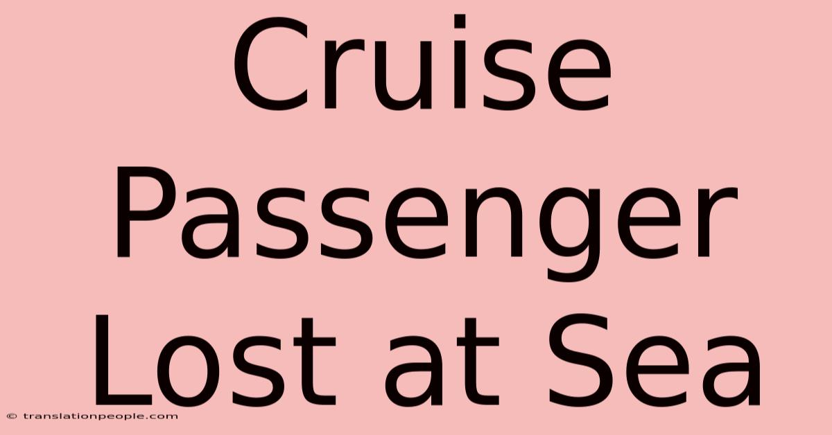 Cruise Passenger Lost At Sea