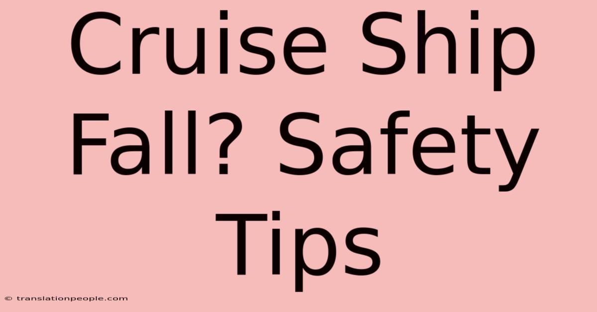 Cruise Ship Fall? Safety Tips