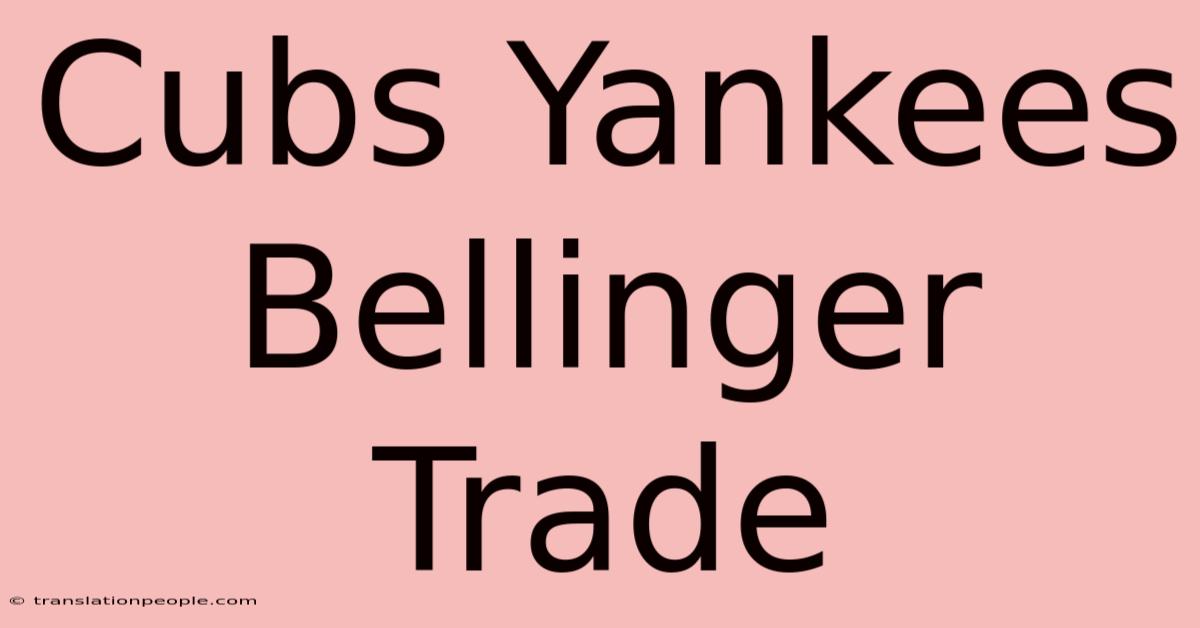 Cubs Yankees Bellinger Trade