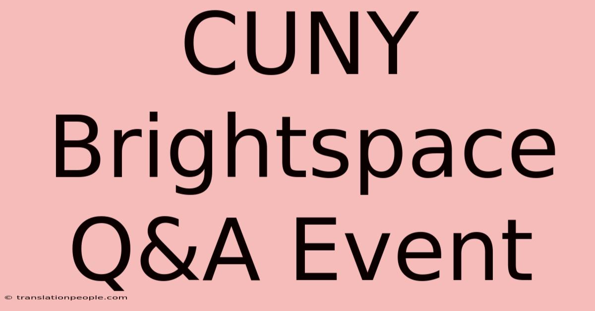 CUNY Brightspace Q&A Event