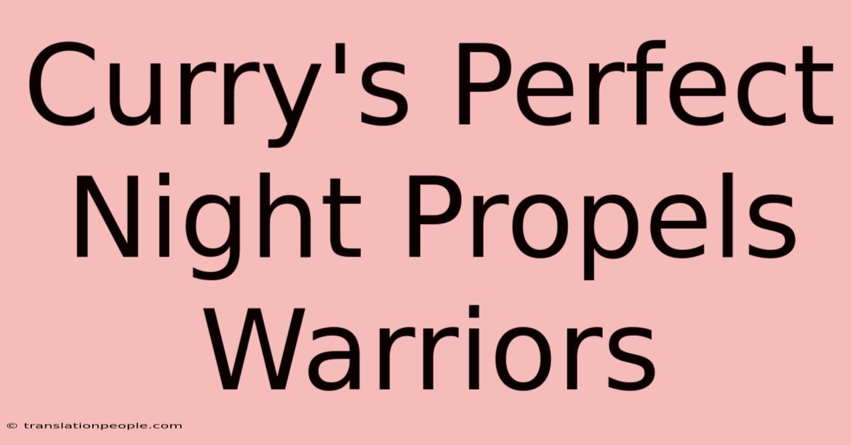 Curry's Perfect Night Propels Warriors