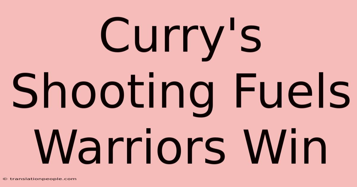 Curry's Shooting Fuels Warriors Win