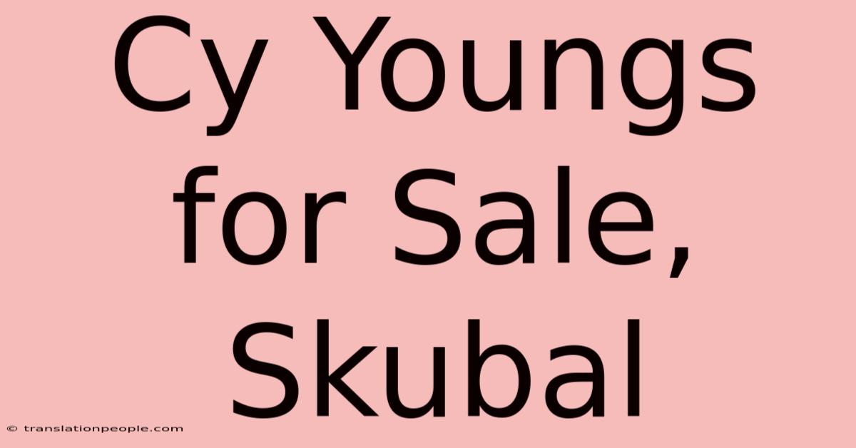 Cy Youngs For Sale, Skubal