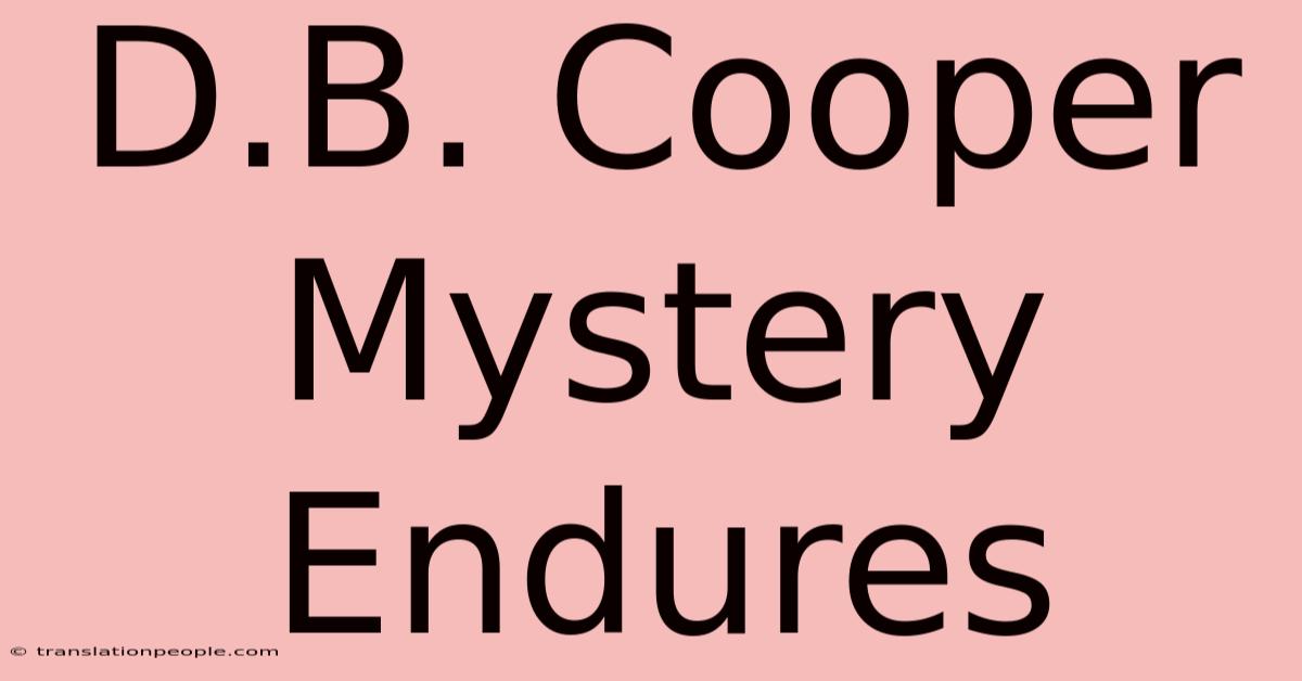 D.B. Cooper Mystery Endures