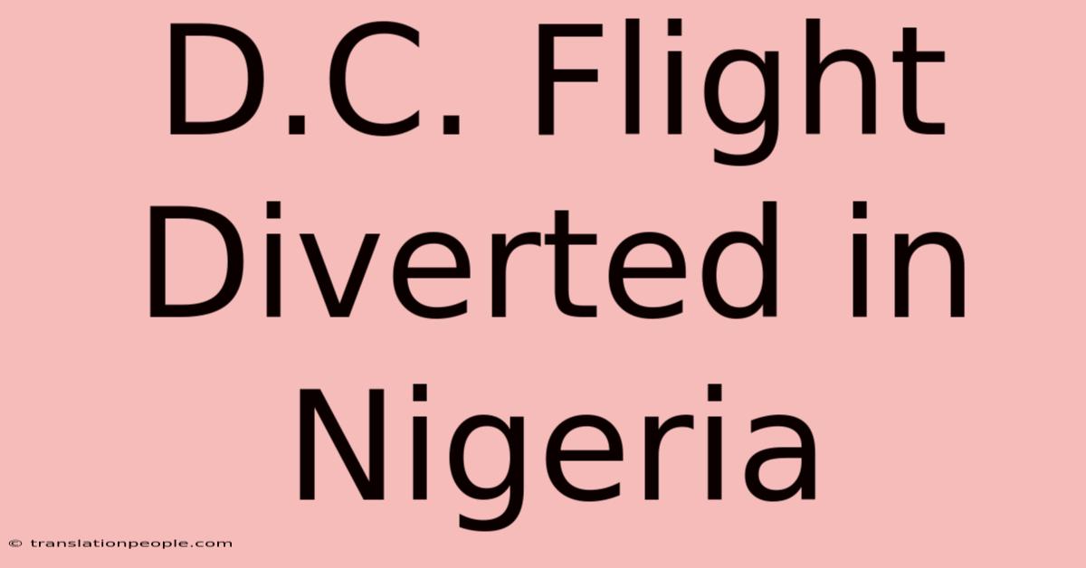 D.C. Flight Diverted In Nigeria