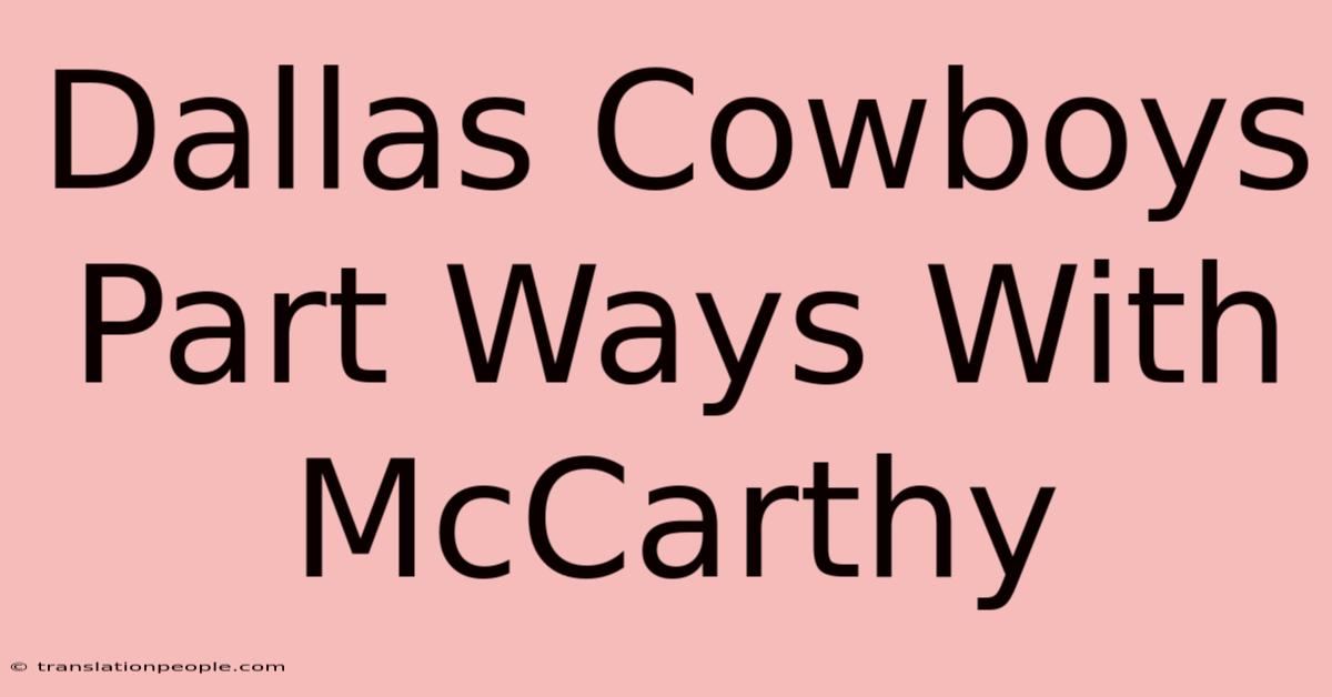 Dallas Cowboys Part Ways With McCarthy