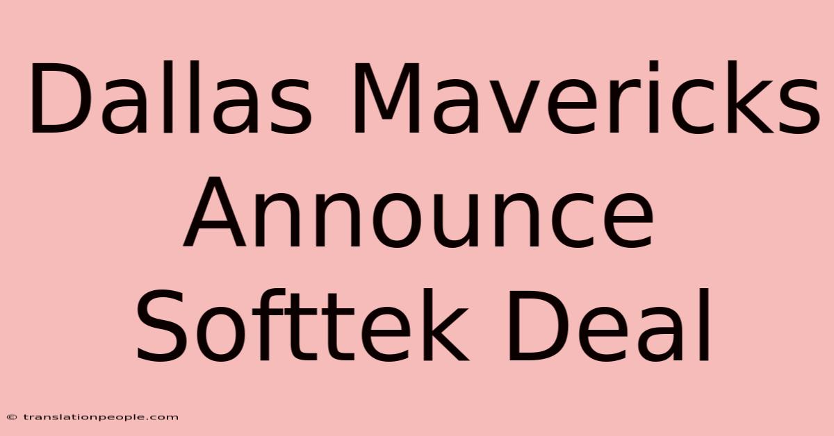 Dallas Mavericks Announce Softtek Deal