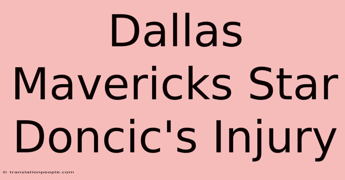 Dallas Mavericks Star Doncic's Injury