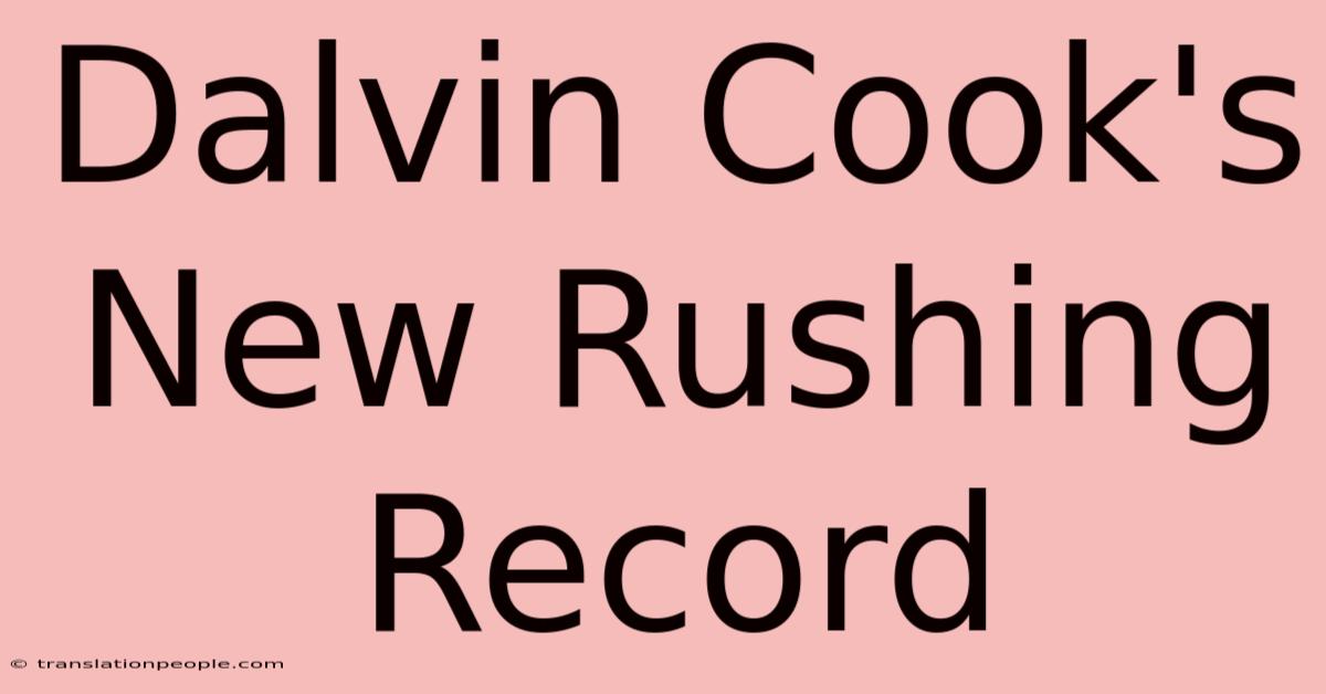 Dalvin Cook's New Rushing Record