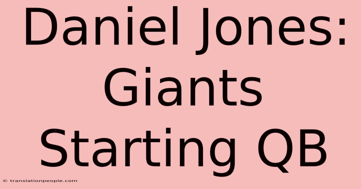 Daniel Jones: Giants Starting QB