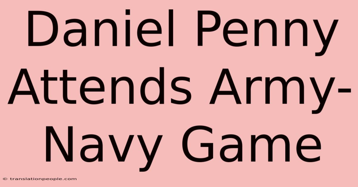 Daniel Penny Attends Army-Navy Game