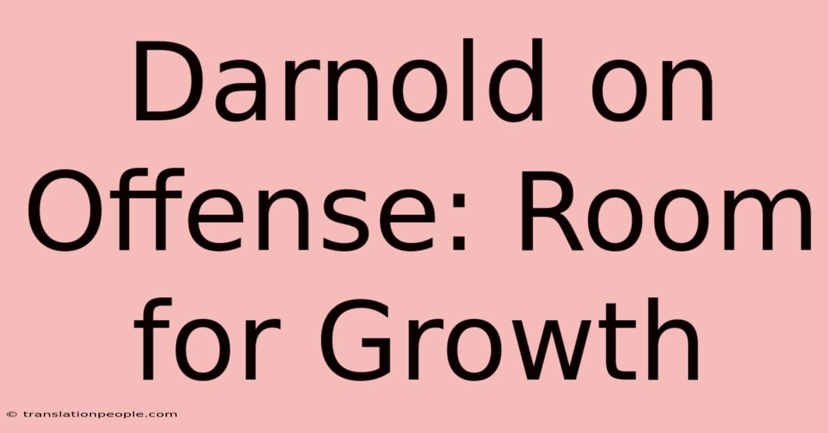 Darnold On Offense: Room For Growth