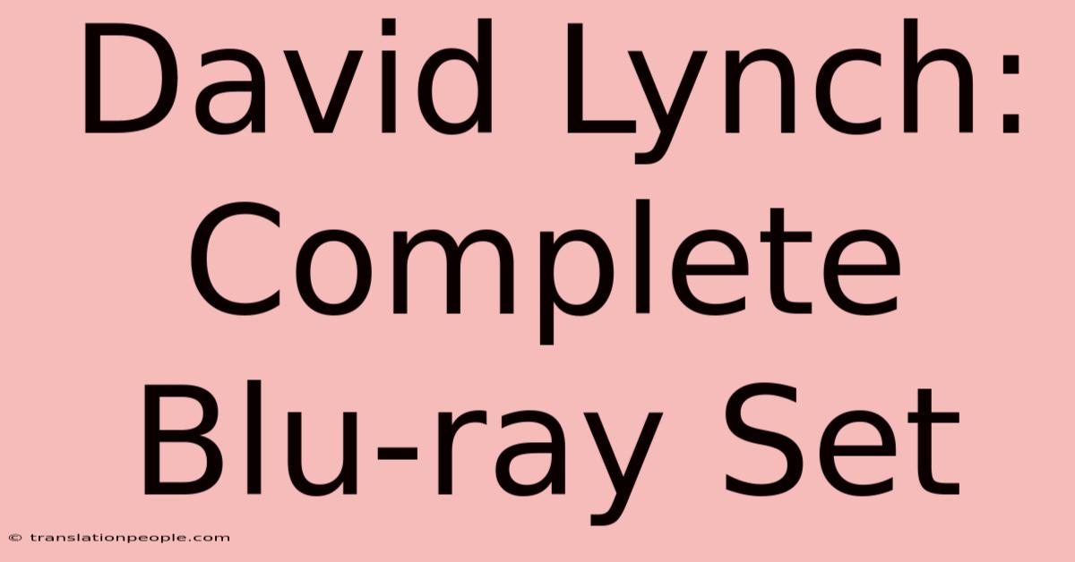 David Lynch: Complete Blu-ray Set