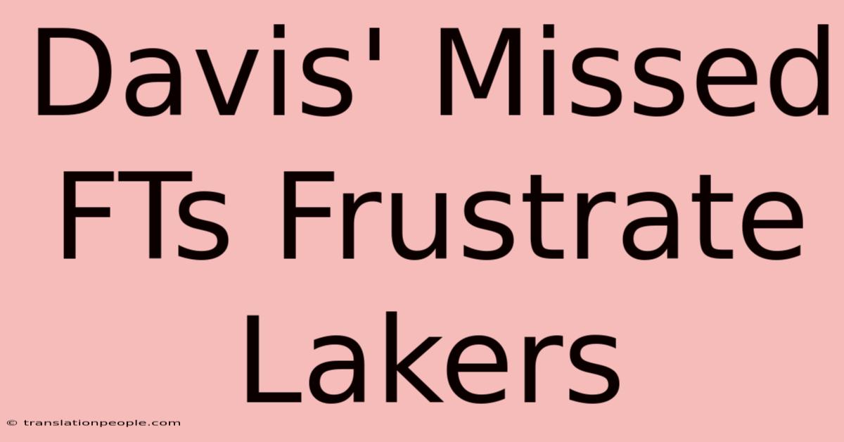 Davis' Missed FTs Frustrate Lakers