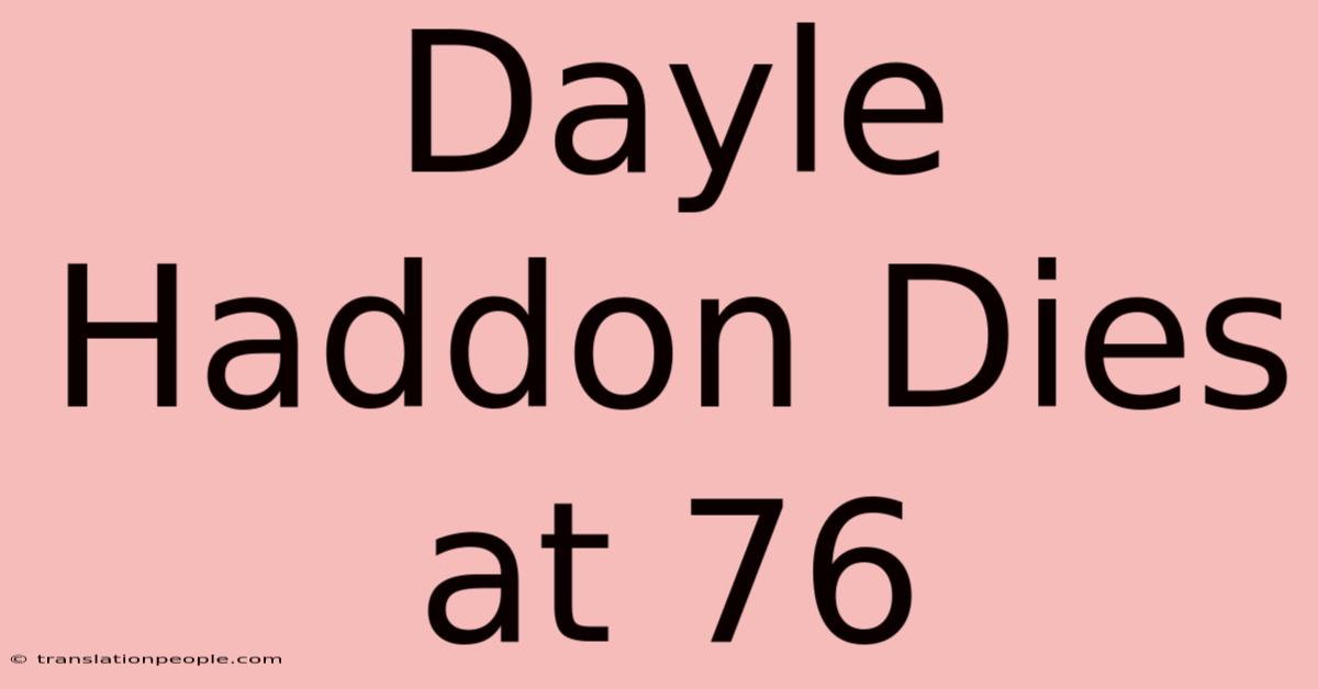 Dayle Haddon Dies At 76