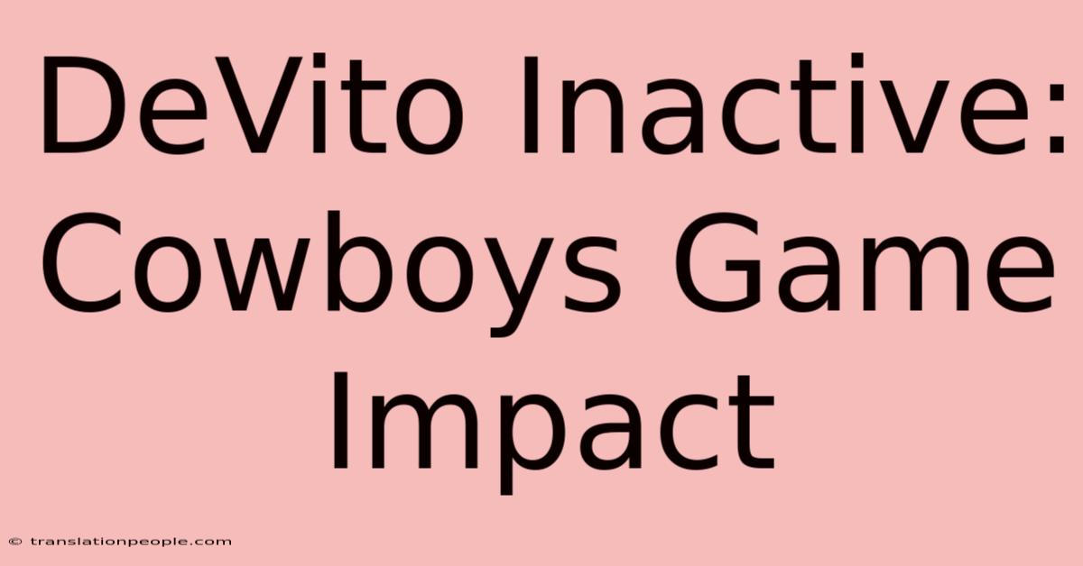 DeVito Inactive: Cowboys Game Impact