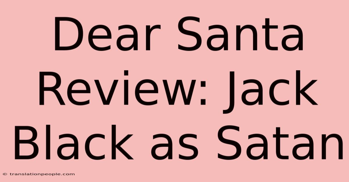 Dear Santa Review: Jack Black As Satan