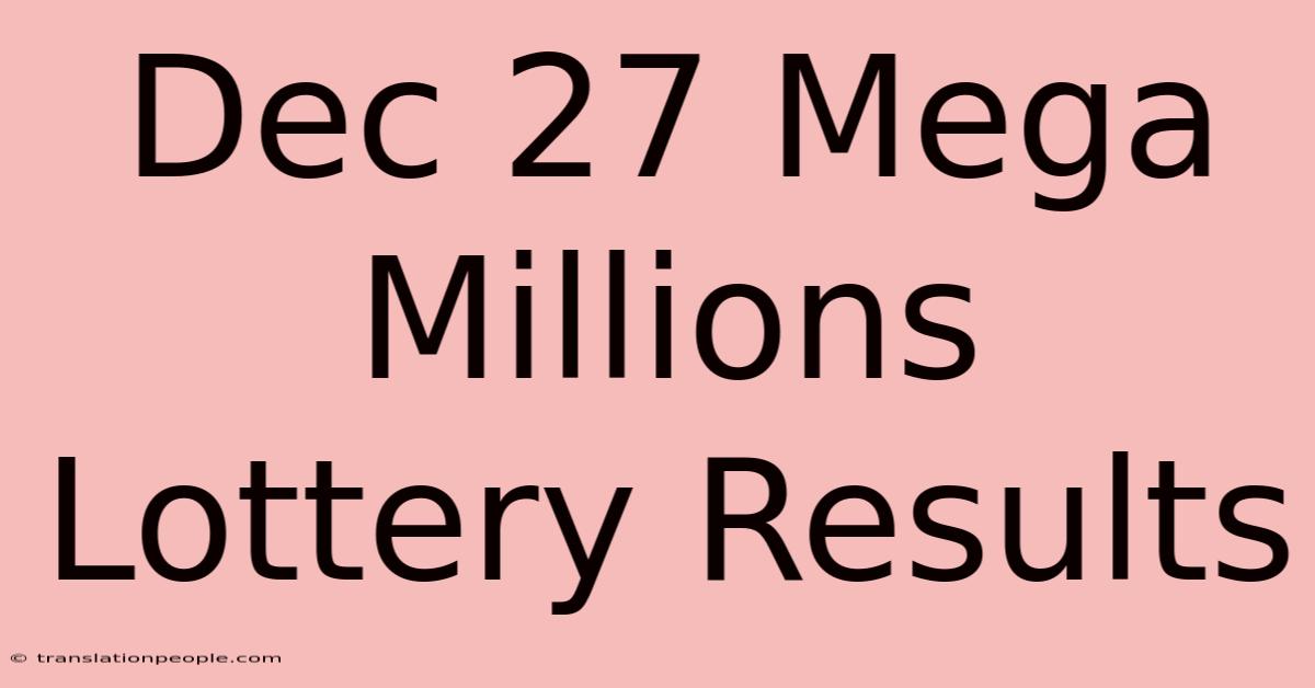 Dec 27 Mega Millions Lottery Results