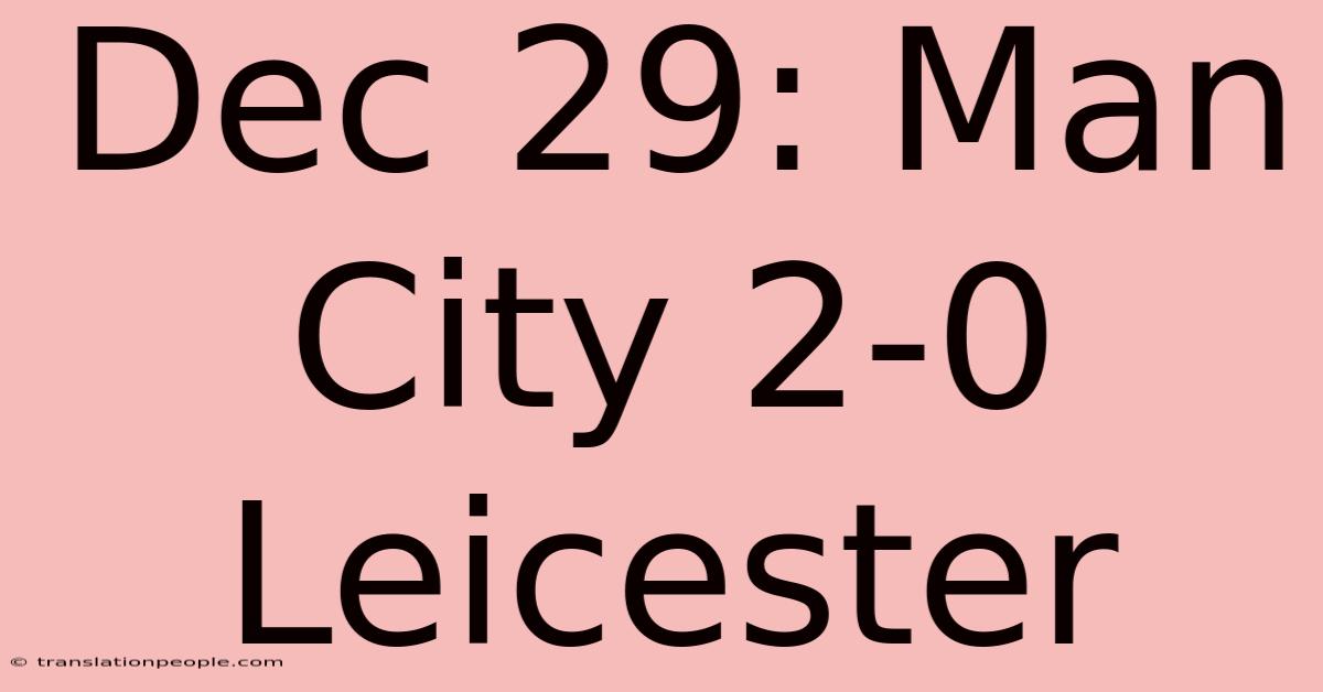 Dec 29: Man City 2-0 Leicester