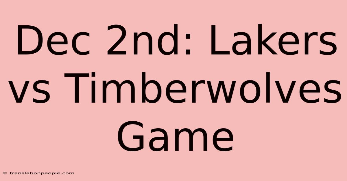 Dec 2nd: Lakers Vs Timberwolves Game