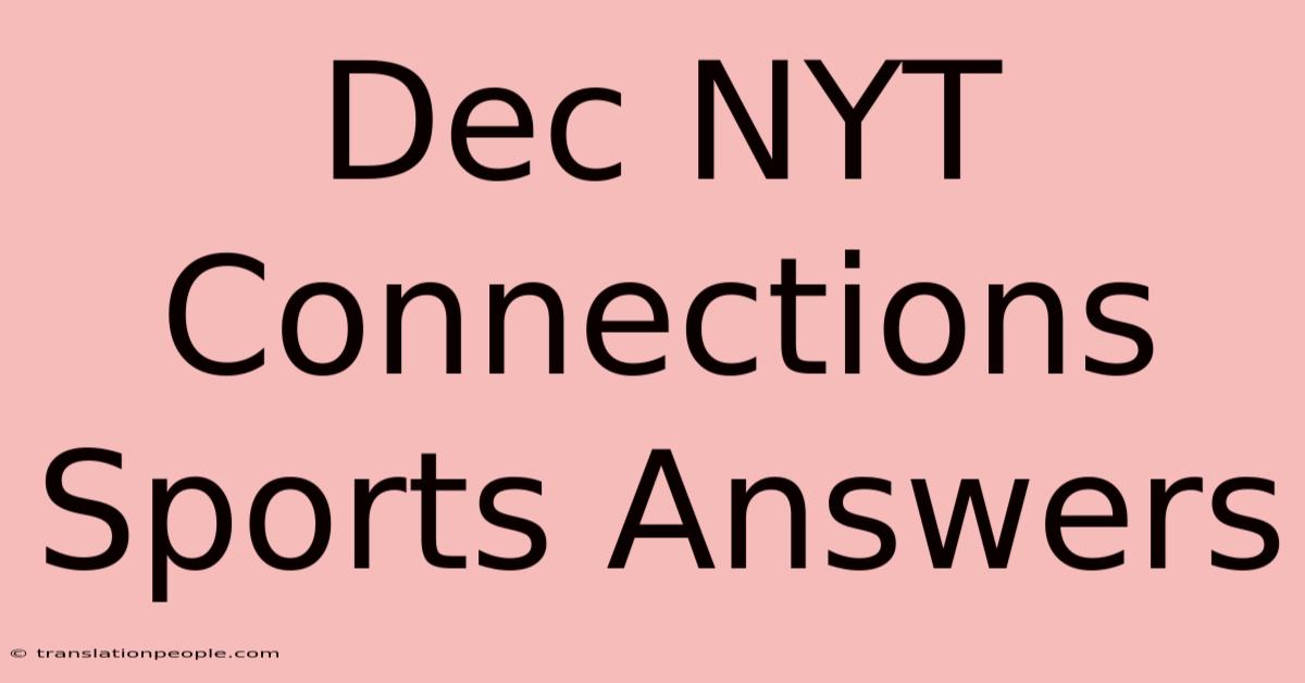 Dec NYT Connections Sports Answers