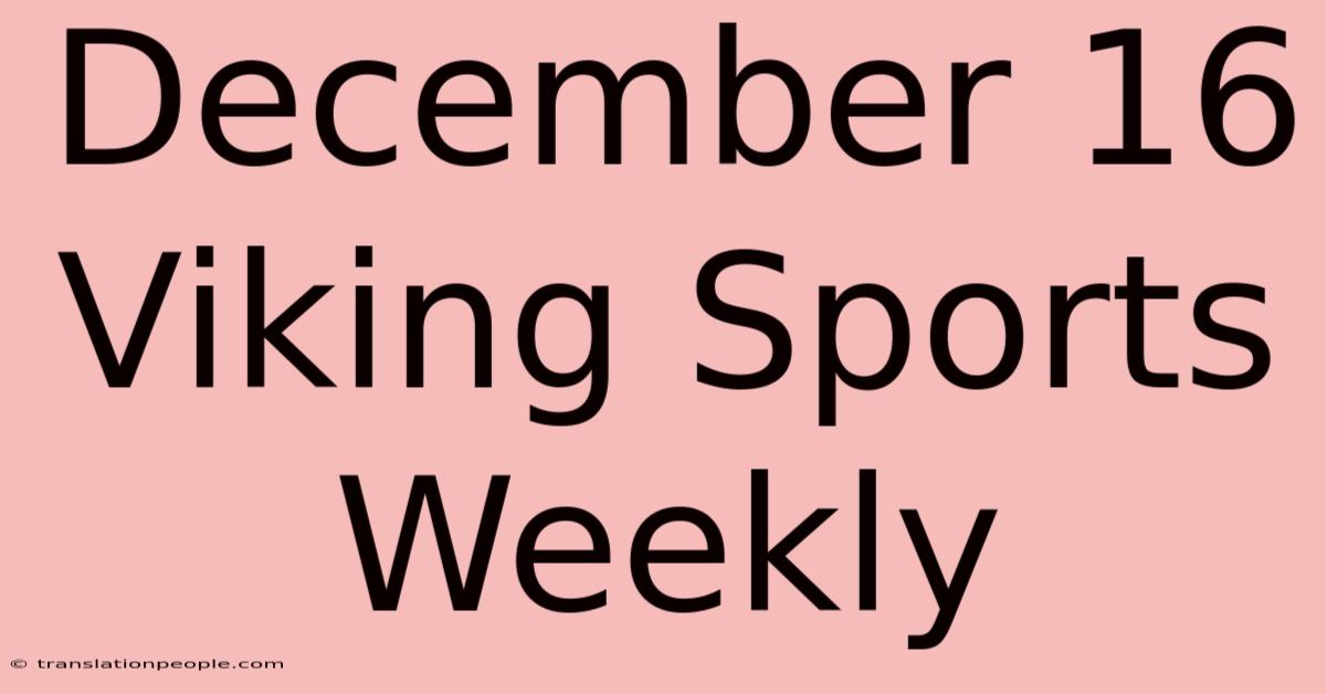 December 16 Viking Sports Weekly