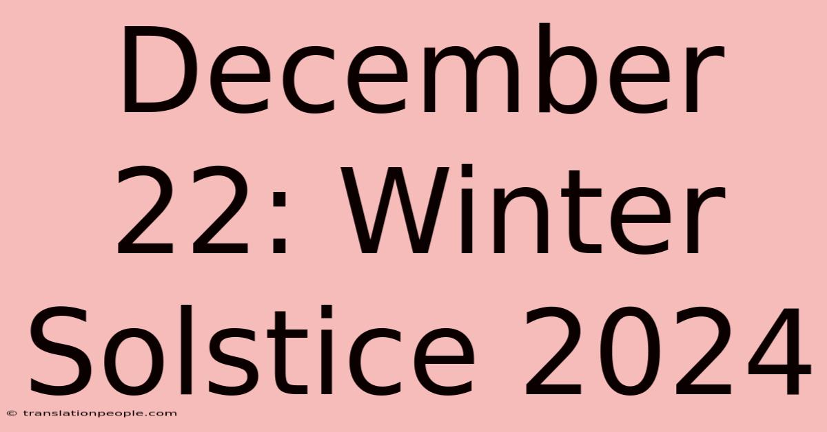 December 22: Winter Solstice 2024