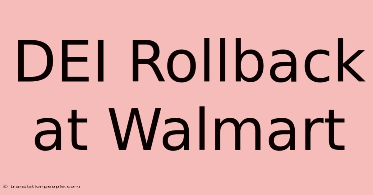 DEI Rollback At Walmart