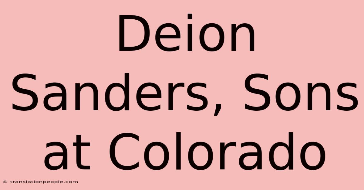 Deion Sanders, Sons At Colorado