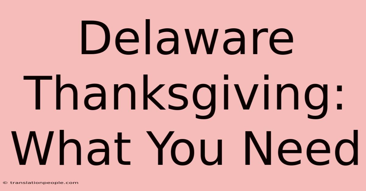 Delaware Thanksgiving: What You Need