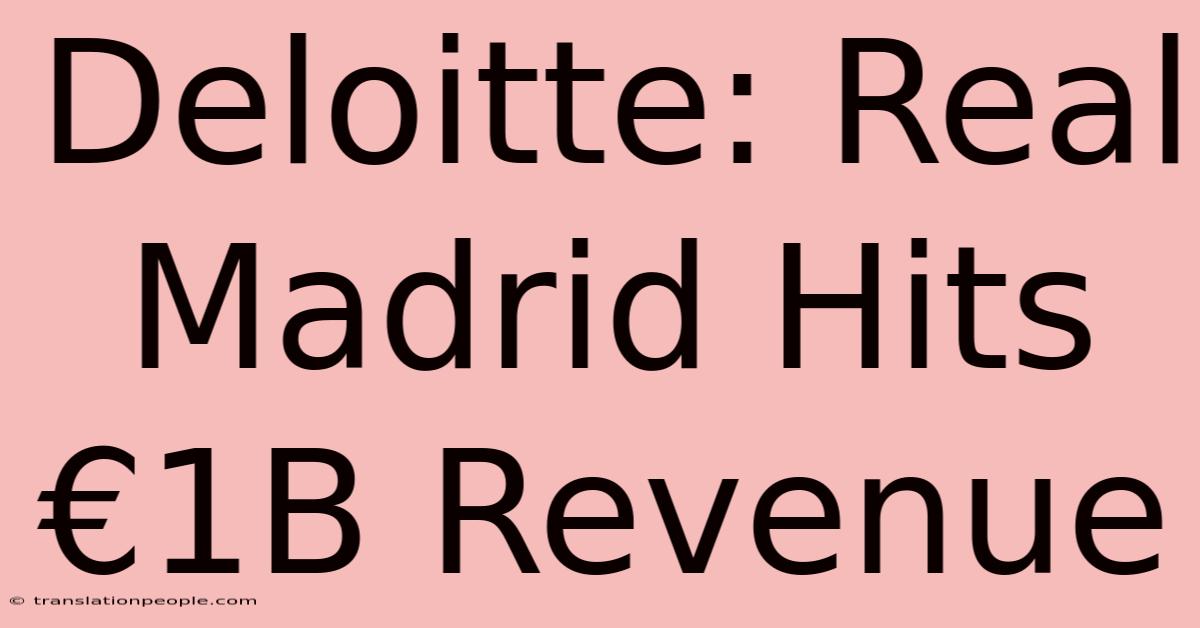 Deloitte: Real Madrid Hits €1B Revenue