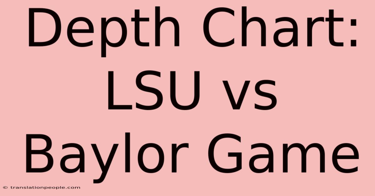 Depth Chart: LSU Vs Baylor Game