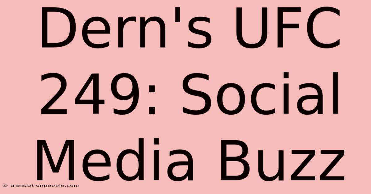 Dern's UFC 249: Social Media Buzz