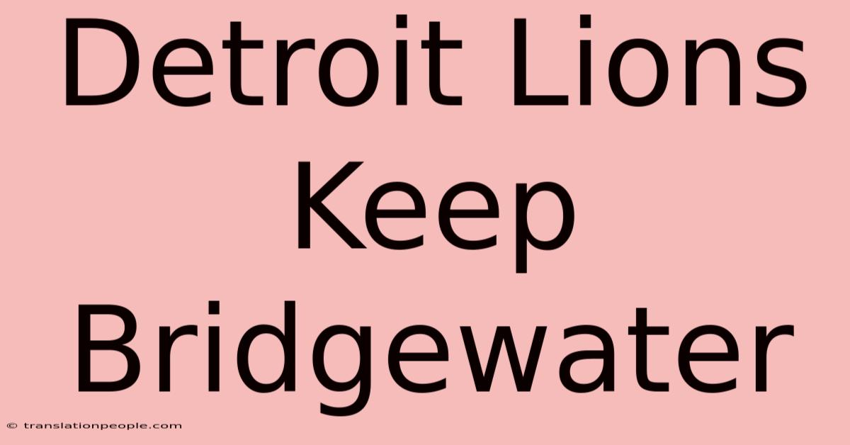 Detroit Lions Keep Bridgewater