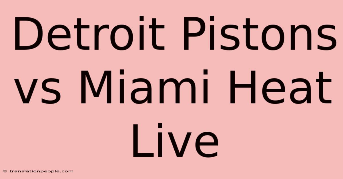 Detroit Pistons Vs Miami Heat Live