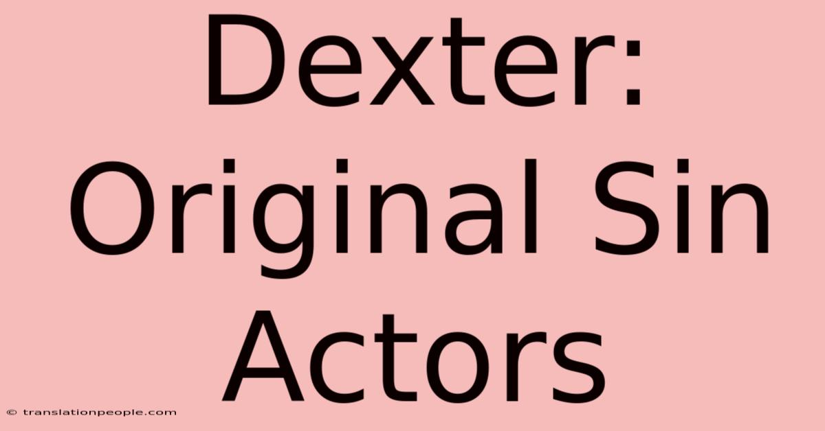 Dexter: Original Sin Actors