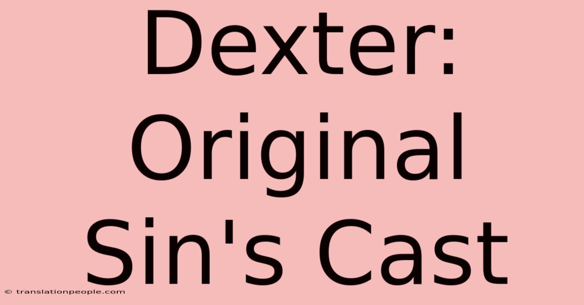 Dexter: Original Sin's Cast