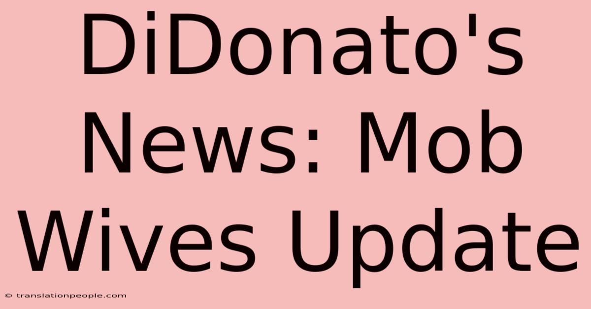 DiDonato's News: Mob Wives Update