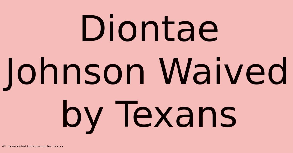 Diontae Johnson Waived By Texans